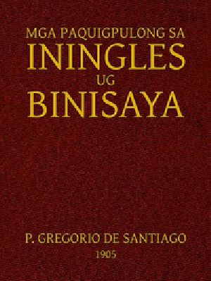 [Gutenberg 41540] • Mga Paquigpulong sa Iningles ug Binisaya